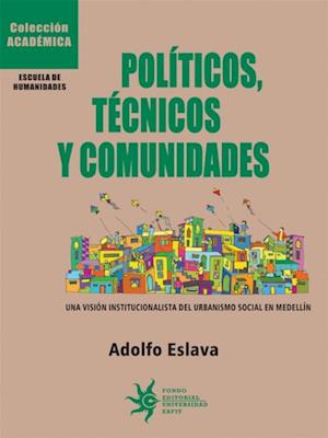 Politicos, tecnicos y comunidades