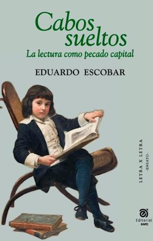 Cabos sueltos: la lectura como pecado capital