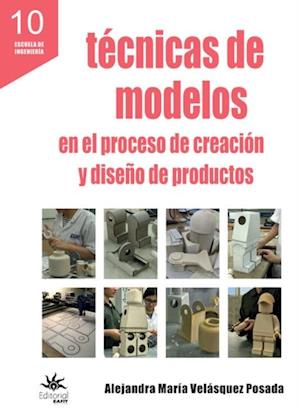 Tecnicas de modelos en el proceso de creacion y diseno de productos