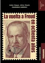 La vuelta a Freud en ochenta anos