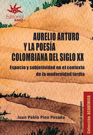 Aurelio Arturo y la poesia colombiana del siglo XX