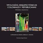 Tipologías arquitectónicas coloniales y republicanas