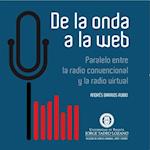 De la onda a la web. Paralelo entre la radio convencional y la radio virtual