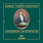 Jorge Tadeo Lozano: Estudios científicos