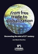 From free trade to globalization uncovering the mist of 21st century