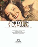 Star system y la mujer : Representaciones de lo femenino en Colombia de 1930 a 1940