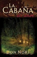 La Cabana del Amor = The Love Shack