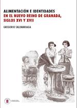 Alimentación e identidades en el nuevo Reino de Granada, siglos XVI y XVII