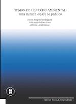 Temas de derecho ambiental: una mirada desde lo publico