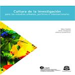 Cultura de la investigación para los estudios urbanos, políticos e internacionales