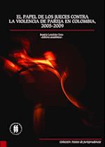 El papel de los jueces contra la violencia de pareja en Colombia, 2005-2009