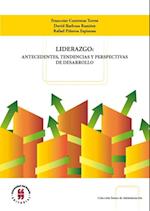 Liderazgo: antecedentes, tendencias y perspectivas de desarrollo