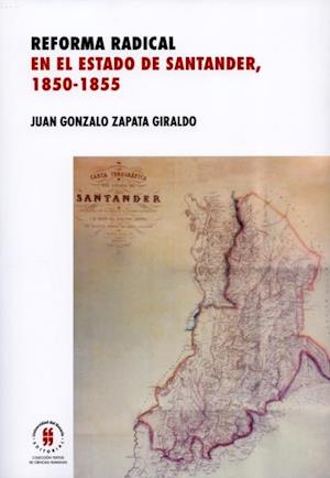 Reforma radical en el estado de Santander, 1850-1885