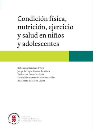 Condición física, nutrición, ejercicio y salud en niños y adolescentes