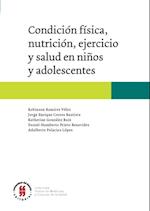 Condición física, nutrición, ejercicio y salud en niños y adolescentes