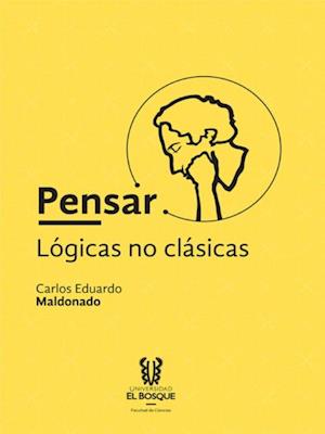 Pensar: logicas no clasicas