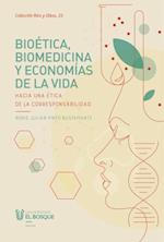 Bioética, biomedicina y economías de la vida