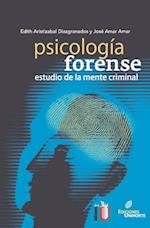 Psicología forense. Estudio de la mente criminal