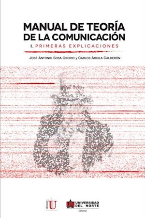 Manual de teoria de la comunicacion I. Primeras explicaciones