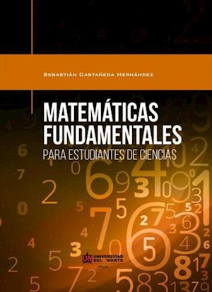 Matemáticas fundamentales para estudiantes de ciencias