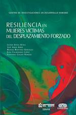 Resiliencia en mujeres víctimas del desplazamiento forzado