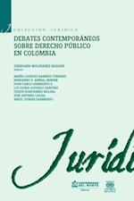 Debates contemporáneos de Derecho Público en Colombia