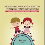 Promoviendo una vida positiva en niños y niñas con VIH/sida