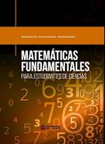 Matemáticas fundamentales para estudiantes de ciencias