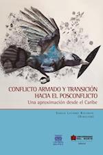 Conflicto armado y transición hacia el posconflicto