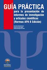 Guía práctica para la presentación de informes de investigación y artículos científicos. Edición 2