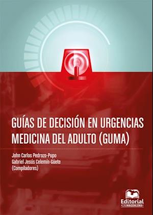 Guia de decision en urgencias medicina del adulto (GUMA)