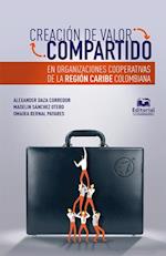 Creacion de valor compartido en organizaciones cooperativas de la region Caribe colombiana