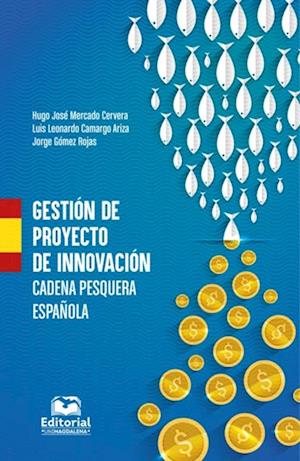 Gestion de proyecto de innovacion, cadena pesquera espanola