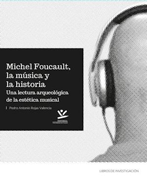 Michel Foucault, la musica y la historia