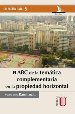 El ABC de la temática complementaria en la propiedad horizontal