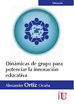 Dinámicas de grupo para potenciar la innovación educativa