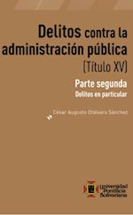 Delitos contra la administracion publica (Titulo XV)