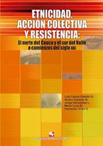 Etnicidad, acción colectiva y resistencia