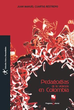 Pedagogías de la Violencia en Colombia