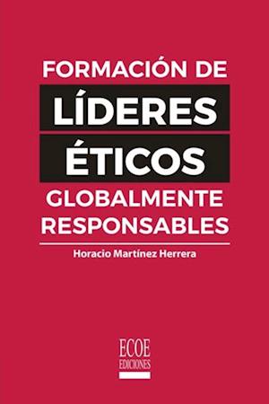 Formación de líderes éticos globalmente responsables