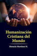 Humanización cristiana del mundo