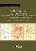 Tomás Quintero/Thomas Farmer. Informes del espía de la República de Colombia en la Corte de Fernando VII (1825-1830)