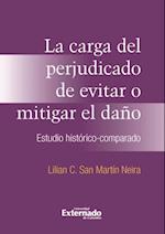 La carga del perjudicado de evitar o mitigar el daño