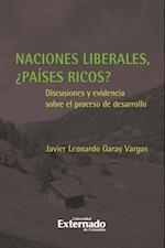 Naciones Liberales, ¿países ricos? Discusiones y evidencia sobre el proceso de desarrollo