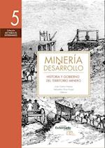 Minería y desarrollo. Tomo 5