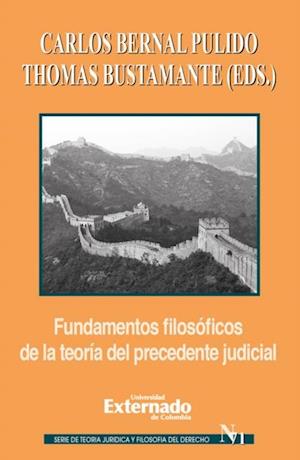 Fundamentos filosóficos de la teoría del precedente judicial