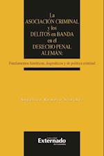 La asociación criminal y los delitos en banda en el derecho penal alemán