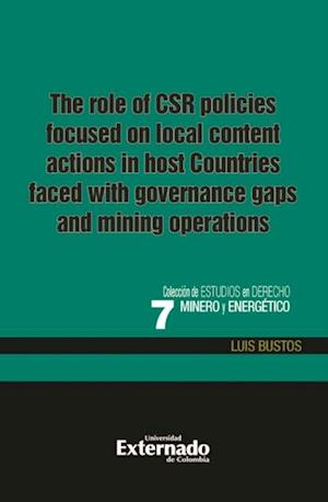 role of the CSR policies focused on local content actions in host countries faced with governance gaps and mining operations