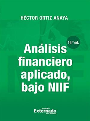 Analisis financiero aplicado, bajo NIIF (16a. Edicion)