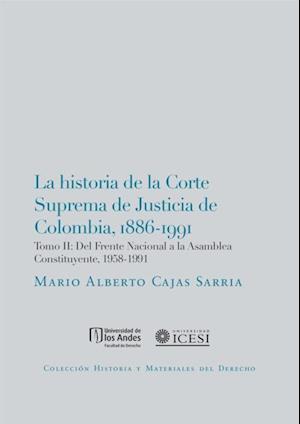 La historia de la Corte Suprema de Justicia de Colombia, 1886-1991